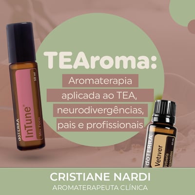 TEAroma: Aromaterapia aplicada ao TEA, pais e profissionais